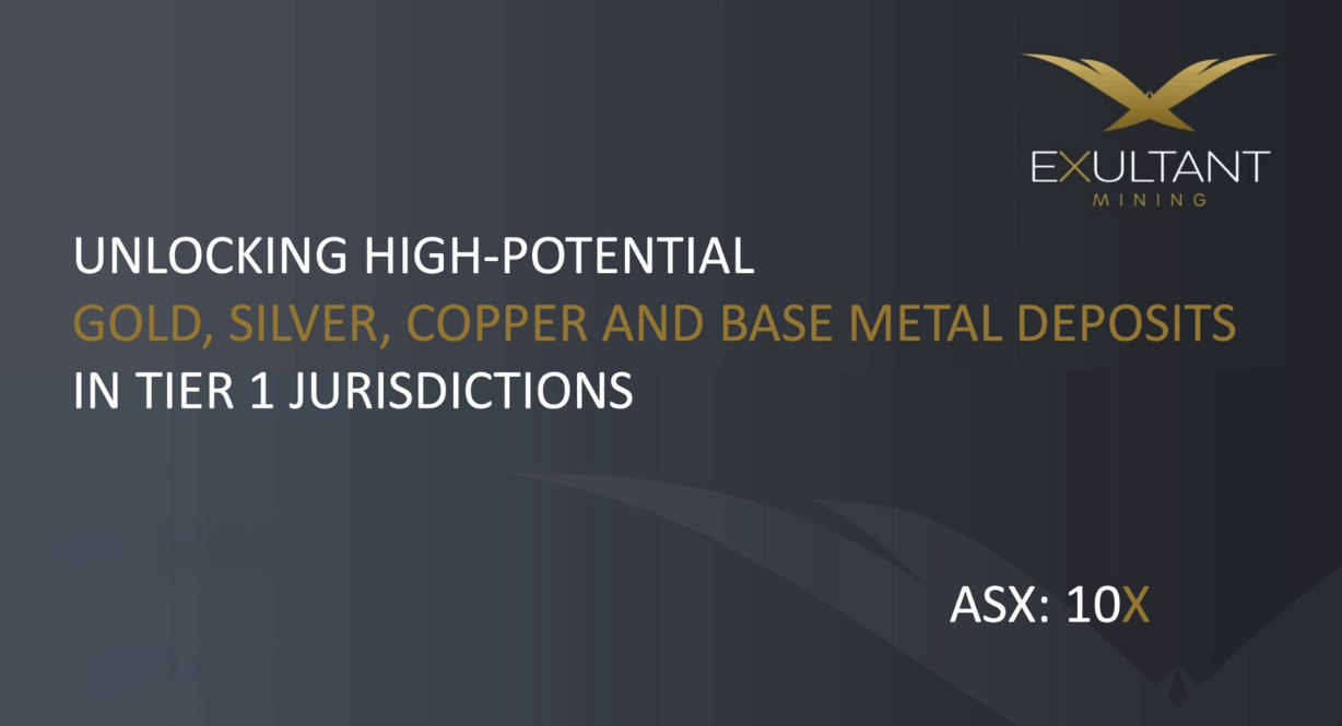 Title slide stating Exultant Mining is unlocking high-potential gold, silver, copper and base metal deposits in Tier 1 jurisdictions.