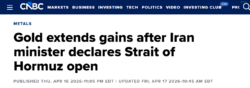 CNBC headline reporting gold rises after Iran minister says Strait of Hormuz remains open