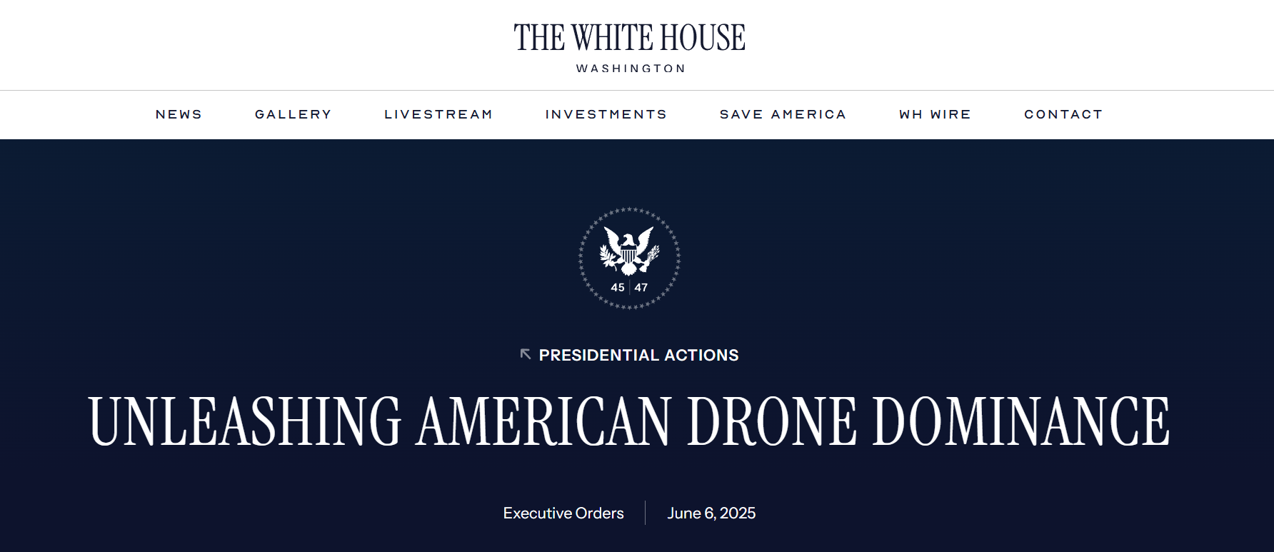 White House webpage titled “Unleashing American Drone Dominance” showing June 6, 2025 executive order on strengthening US drone capability.