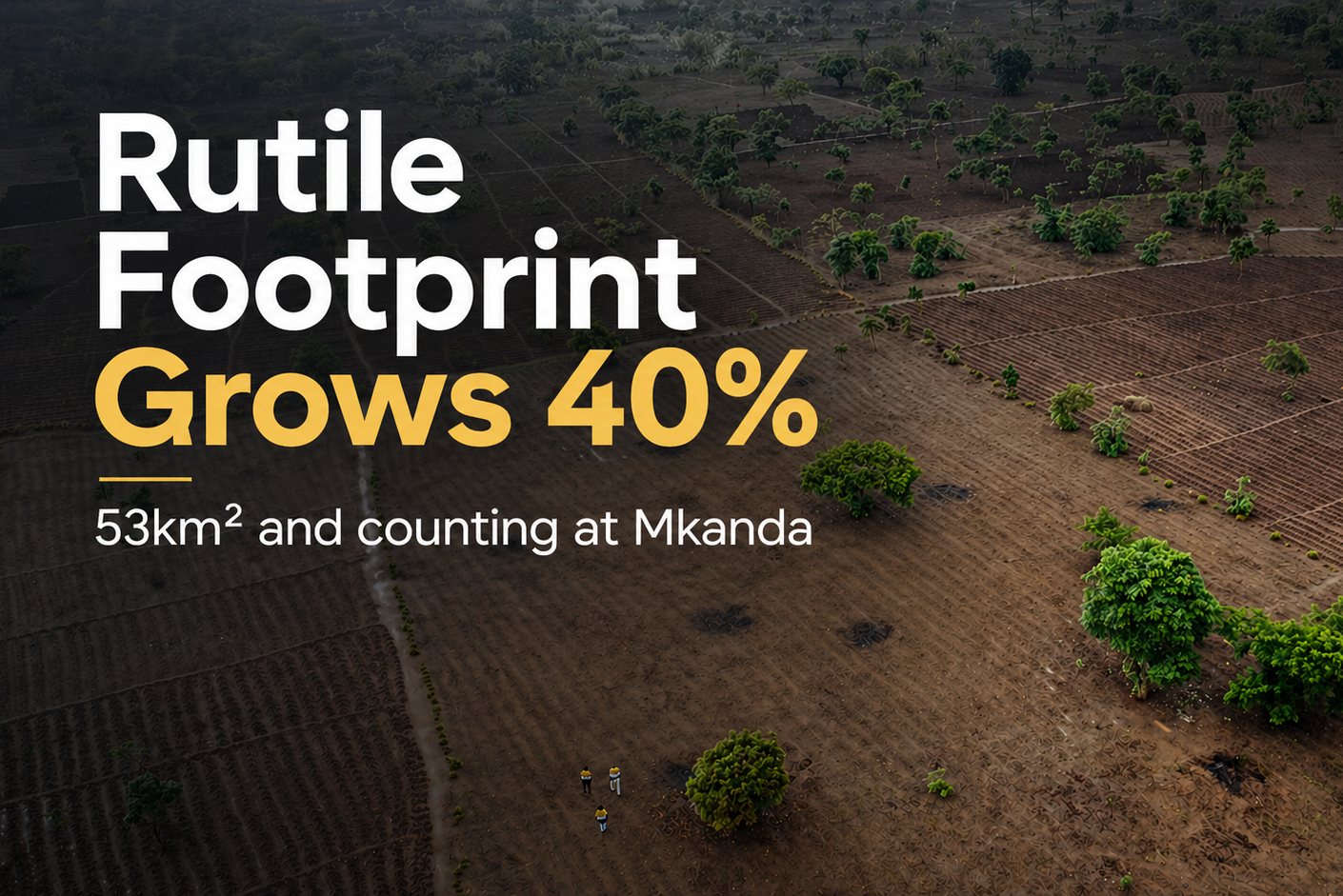 Fortuna Metals’ Rutile Footprint Grows 40% at Mkanda