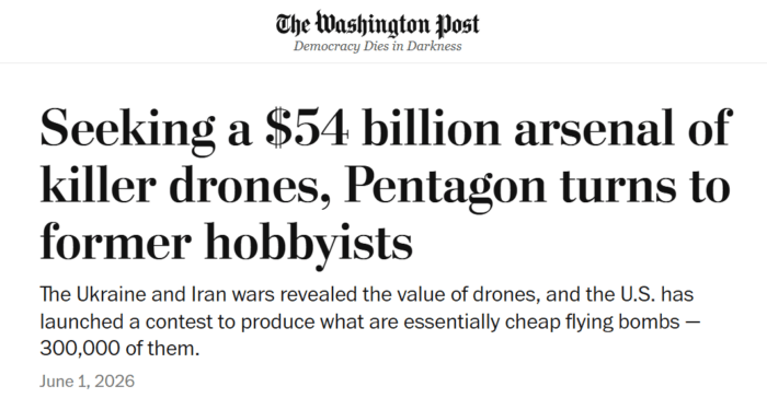Washington Post headline on Pentagon plan for 300,000 low-cost military drones, seeking a $54 billion drone arsenal.
