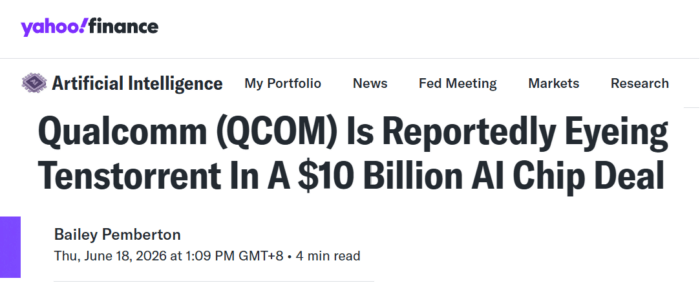 Screenshot of a Yahoo Finance article reporting Qualcomm's interest in acquiring AI chip company Tenstorrent in a potential US$10 billion deal.