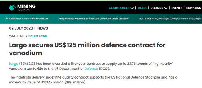 Mining.com.au reports Largo secured a five-year US$125m US defence contract to supply high-purity vanadium pentoxide.