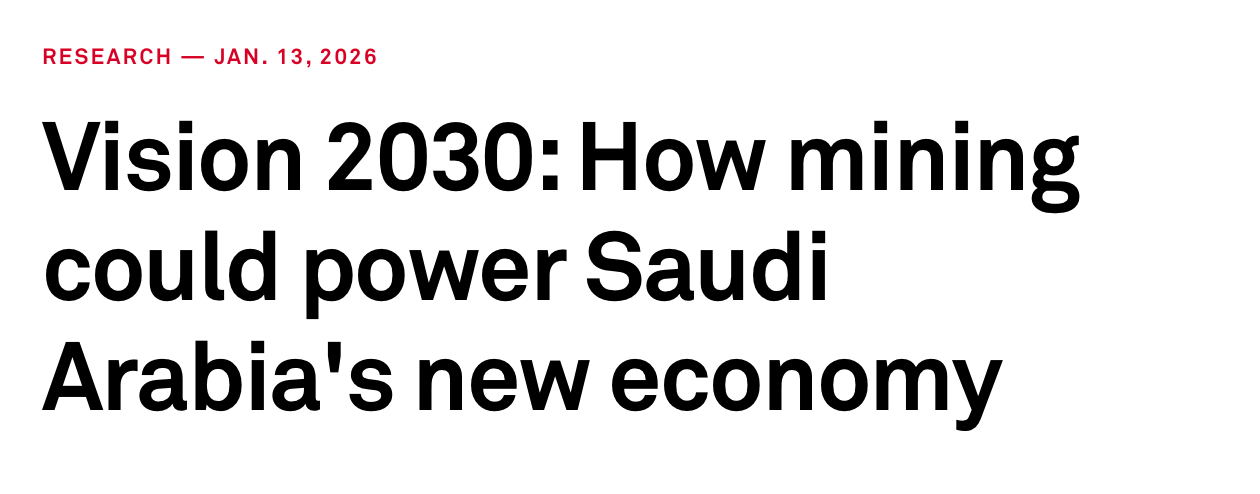 Research headline: “Vision 2030: How mining could power Saudi Arabia’s new economy”, dated 13 January 2026.